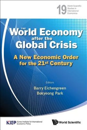 World Economy After the Global Crisis by Eichengreen Barry: New