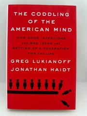 Coddling of the American Mind Lukianoff Haidt HC 2018 Politics Psychology