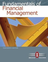 Fundamentals of Financial Management by Eugene F. Brigham; Joel F. Houston