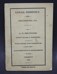 Local History Of Dillsburg PA Original 1902 Booklet A.N. Eslinger 50yrs Resident