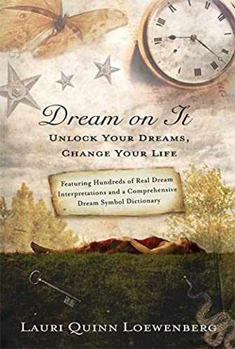 Dream on It: Unlock Your Dreams, – Paperback, by Loewenberg Lauri – Very Good x
