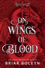 On Wings of Blood (Standard Edition): A Novel (Bloodwing Academy, 1) – hardc…