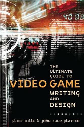 The Ultimate Guide to Video Game Writing and Design – Paperback – GOOD