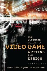 The Ultimate Guide to Video Game Writing and Design – Paperback – GOOD