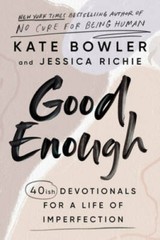 Good Enough: 40ish Devotionals for a Life of Imperfection – VERY GOOD