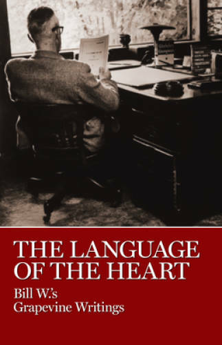 The Language of the Heart – Paperback By Bill W. – GOOD