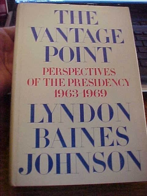 THE VANTAGE POINT PERSPECTIVES OF PRESIDENCY 1963-69 by LBJ LYNDON JOHNSON (1971
