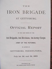 THE IRON BRIGADE AT GETTYSBURG – 1879 OFFICIAL REPORT OF THE BATTLE REPRINT