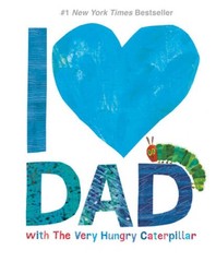 I Love Dad with The Very Hungry Caterpillar (The World of Eric Carle) – GOOD