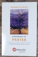 Kenneth Boa Handbook to PRAYER