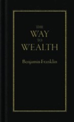 The Way to Wealth Hardcover Benjamin Franklin