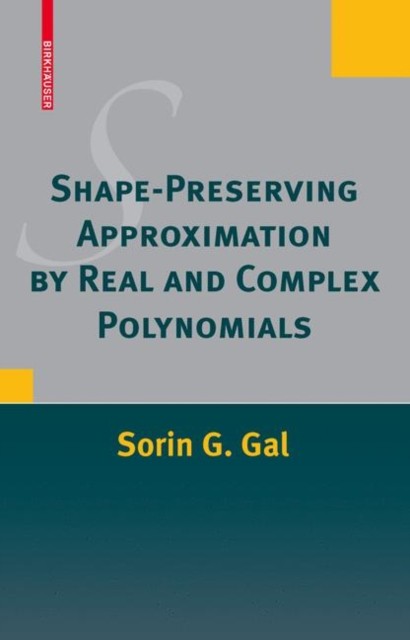 Gal – Shape-Preserving Approximation by Real and Complex Polynomials – – X555z