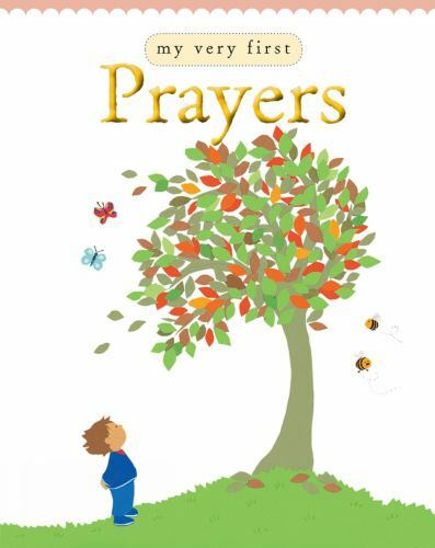 My Very First Prayers, Hardcover by Rock, Lois; Ayliffe, Alex (ILT), Brand Ne…