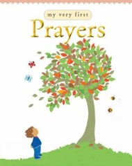 My Very First Prayers, Hardcover by Rock, Lois; Ayliffe, Alex (ILT), Brand Ne…