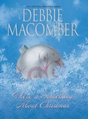 Theres Something About Christmas – Hardcover By Macomber, Debbie – GOOD
