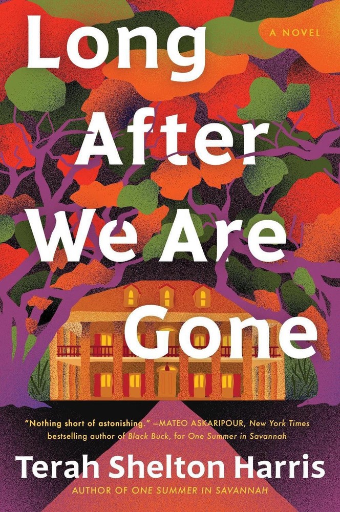Long After We Are Gone by Terah Shelton Harris Hardcover Book
