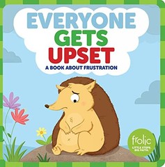 Everyone Gets Upset: A Book about F…, Jennifer Hilton