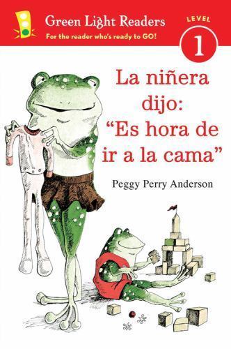 La Niñera Dijo: Es Hora de IR a la Cama: Time for Bed, the Babysitter Said…