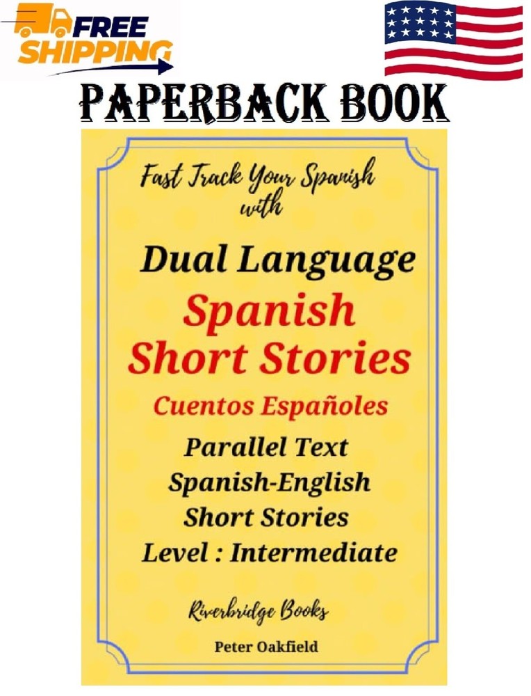 Dual Language Spanish Short Stories. Cuentos Españoles.: Parallel Text Spanish S