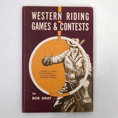 Western Riding Games and Contests Equestrian Sports Hardcover Book Bob Gray 1961