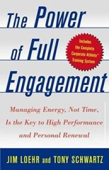 The Power of Full Engagement: Managing Energy, Not Time, Is the Key – VERY GOOD