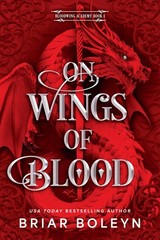 On Wings of Blood (Standard Edition) (Original) Hardcover by Boleyn, Briar