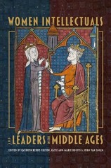 Kathryn Kerby-Fulto Women Intellectuals and Leaders in the Middle Age (Hardback)