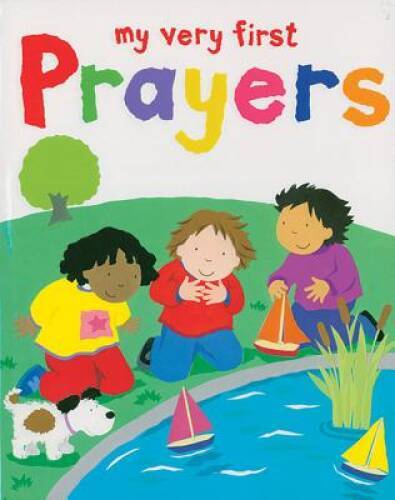 My Very First Prayers – Hardcover By Rock, Lois – GOOD