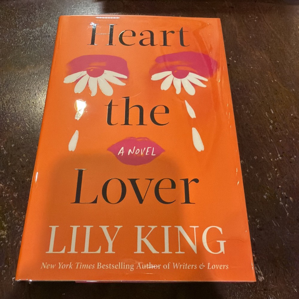 Heart The Lover By Lily King — Signed First Edition