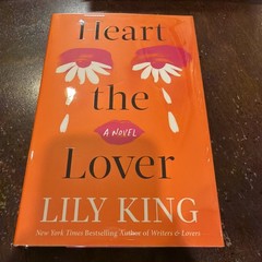 Heart The Lover By Lily King — Signed First Edition