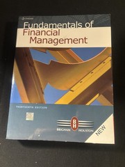 FUNDAMENTALS OF FINANCIAL MANAGEMENT ,13TH ED By Eugene F Brigham