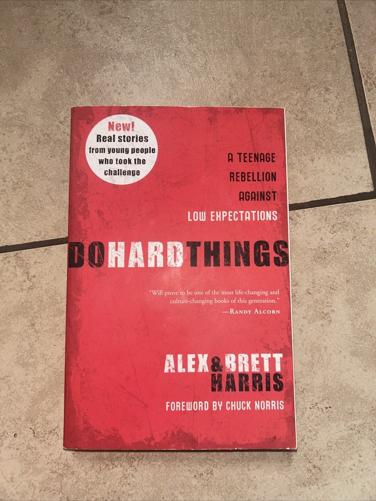 Do Hard Things : A Teenage Rebellion Against Low Expectations by Brett Harris…