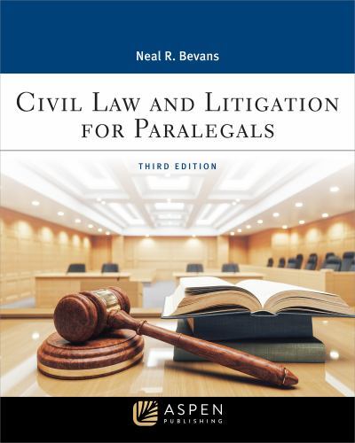 Civil Law and Litigation for Paralegals (Aspen College Series) by Bevans, Neal