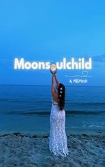 Moonsoulchild: A Memoir Sara Sheehan