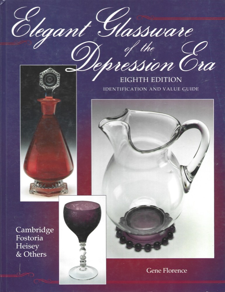 Elegant Glassware of Depression Era-Eighth Edition HB-Florence-1999-238 pages