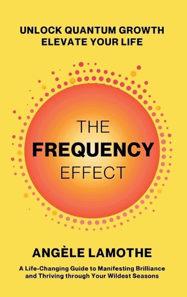 The Frequency Effect by Ang?le Lamothe Hardcover Book