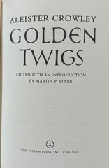 Golden Twigs by Aleister Crowley – HC/DJ 1988 – 1st Thus – Scarce