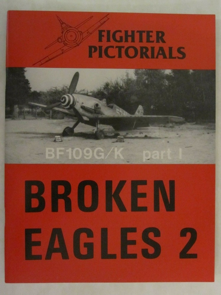 Fighter Pictorials: Broken Eagles 2, BF109 G/K part I – color profiles, 20 pages