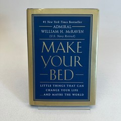 Make Your Bed William H. McRaven 2017 SIGNED Edition Grand Central Publishing