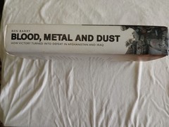 Blood, Metal and Dust : How Victory Turned into Defeat in Afghanistan and…