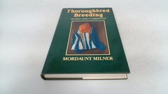 Thoroughbred Breeding, Mordaunt Milner, J. A. Allen, 1987, Hardco