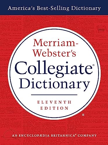 Merriam-Webster’s Collegiate Dictionary, 11th Ed.