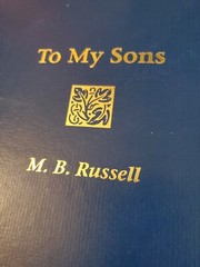 TO MY SONS Faux Leather Bound HC BOOK Genealogy M.B. RUSSELL Illinois RARE! Exc.