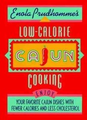 Enola Prudhomme’s Low-Calorie Cajun Cooking , Prudhomme, Enola +
