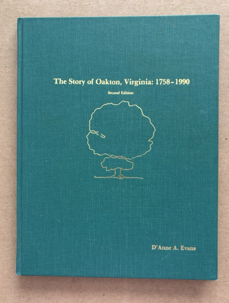 Oakton, Virginia 1758-1990, D`Anne Evans, Hardcover NF, Fairfax County, Vienna.