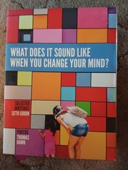 What Does It Sound Like When You Change Your Mind? (2016) Collectible Seth Godin