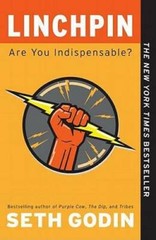 Linchpin: Are You Indispensable? – Paperback By Godin, Seth – VERY GOOD