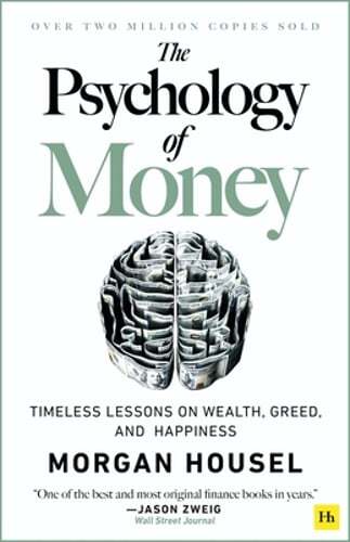 The Psychology of Money: Timeless Lessons on Wealth, Greed, and Happiness: Used