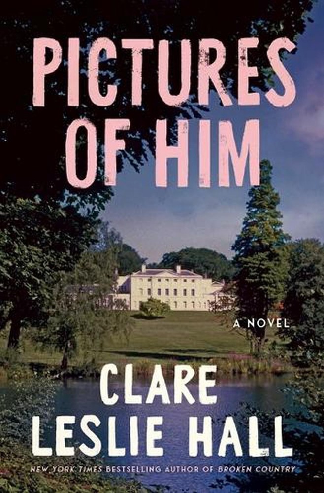 Pictures of Him by Clare Leslie Hall Paperback Book