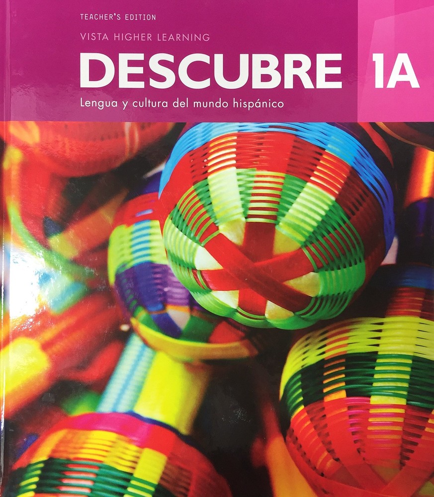 Descubre 1A – Lengua y Cultura Del Mundo Hispanico, Teacher’s Edition